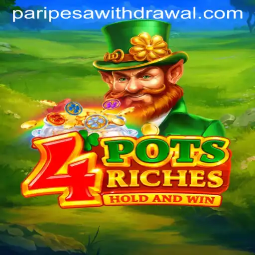 Exploring the Exciting World of 4PotsRiches: A PARIPESA Exclusive