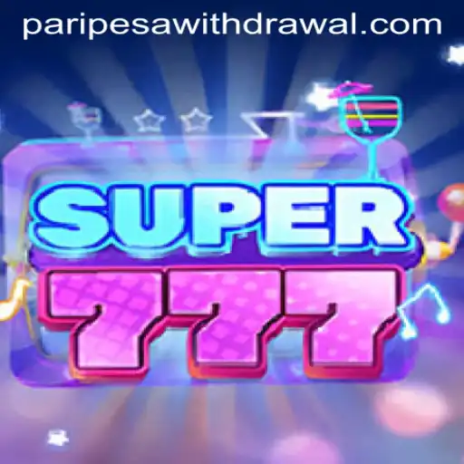 Super777: A Thrilling Journey into the World of Casino Gaming with PARIPESA